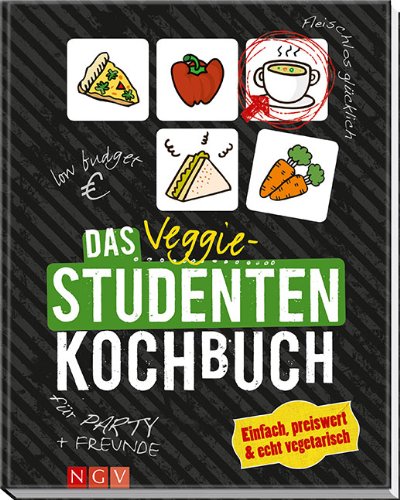 Beispielbild fr Das Veggie-Studentenkochbuch: Einfach, preiswert & echt vegetarisch zum Verkauf von medimops
