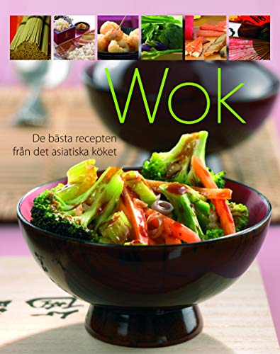 Stock image for Wok : Les meilleures recettes de la cuisine asiatique for sale by AwesomeBooks