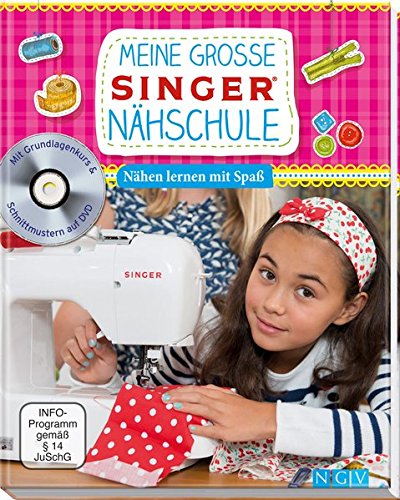 Beispielbild fr Meine groe SINGER Nhschule (mit DVD): Nhen lernen mit Spa zum Verkauf von medimops