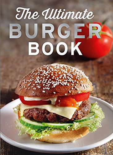 Stock image for The Ultimate Burger Book: Delicious meat and vegetarian burger recipies for sale by AwesomeBooks