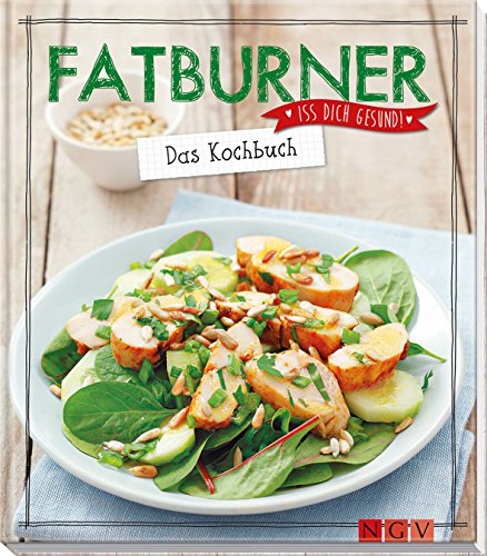 9783625173847: Fatburner - Das Kochbuch: Iss dich gesund!