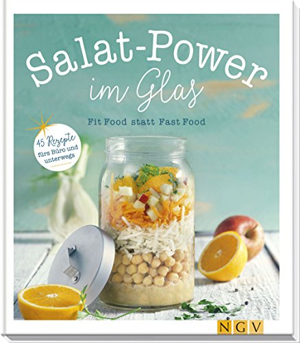 9783625178279: Power-Salate im Glas: Fit Food statt Fast Food - 45 Rezepte fr Bro und unterwegs