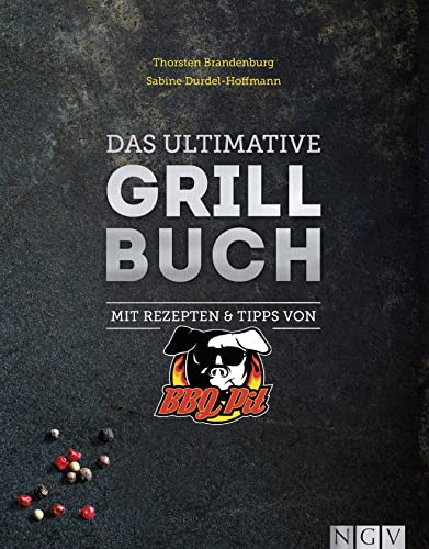 Stock image for Das ultimative Grillbuch: Mit Rezepten & Tipps von BBQPit und Sabine Durdel-Hoffmann for sale by medimops