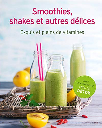 Beispielbild fr Smoothies, shakes et autres dlices zum Verkauf von Librairie Th  la page