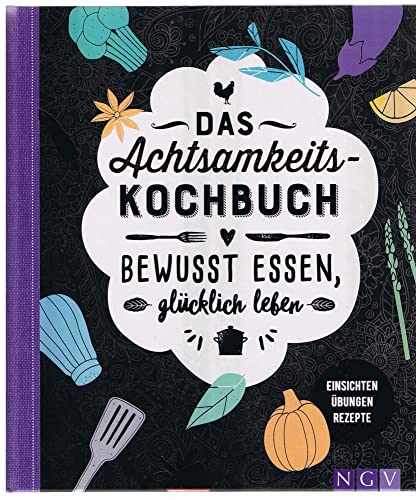 Stock image for Das Achtsamkeitskochbuch: Bewusst essen, glcklich leben for sale by medimops