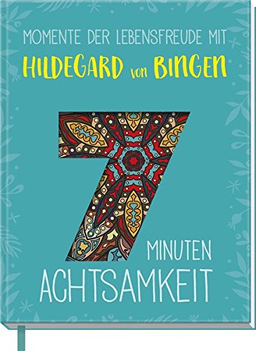 Beispielbild fr Momente der Lebensfreude mit Hildegard von Bingen: 7 Minuten Achtsamkeit zum Verkauf von medimops