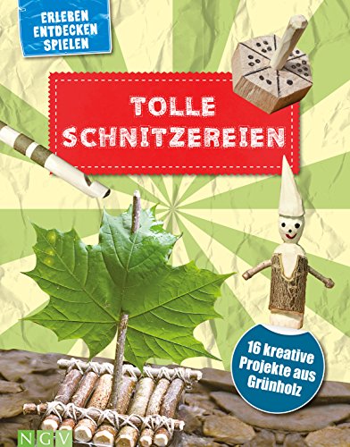 Imagen de archivo de Tolle Schnitzereien: 16 kreative Projekte aus Grünholz a la venta por WorldofBooks