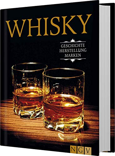 Stock image for Whisky: Geschichte, Herstellung, Marken for sale by medimops