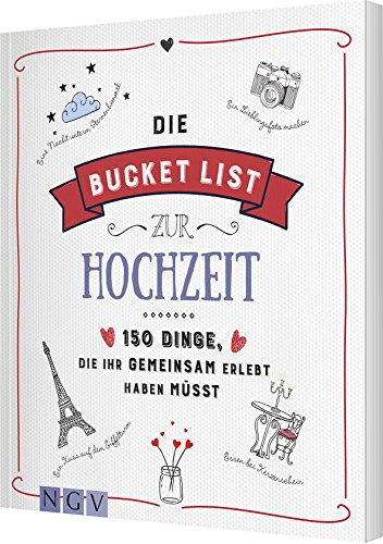 Stock image for Die Bucket List zur Hochzeit: 150 Dinge, die ihr gemeinsam erlebt haben m?sst for sale by Reuseabook