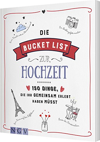 9783625182948: Die Bucket List zur Hochzeit: 150 Dinge, die ihr gemeinsam erlebt haben msst