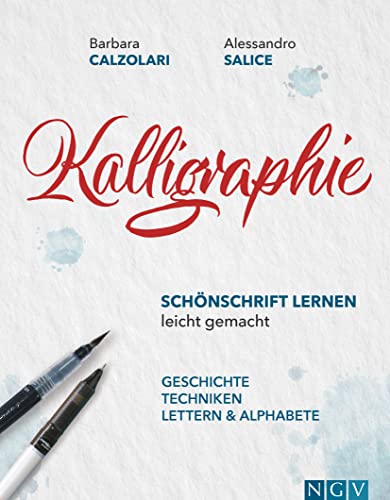 Stock image for Kalligraphie - Schnschrift lernen leicht gemacht: Geschichte, Techniken, Lettern & Alphabete for sale by medimops