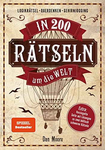 9783625186816: In 200 Rtseln um die Welt: Logikrtsel, Gehirnjogging, Gedchtnistraining. Extra: Versiegelte Seite mit Lsungen zu zwei hllisch schweren Rtseln