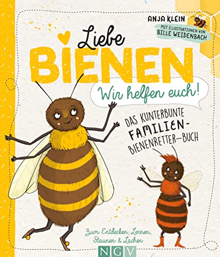9783625187240: Liebe Bienen - wir helfen euch!: Das kunterbunte Familien-Bienenretter-Buch