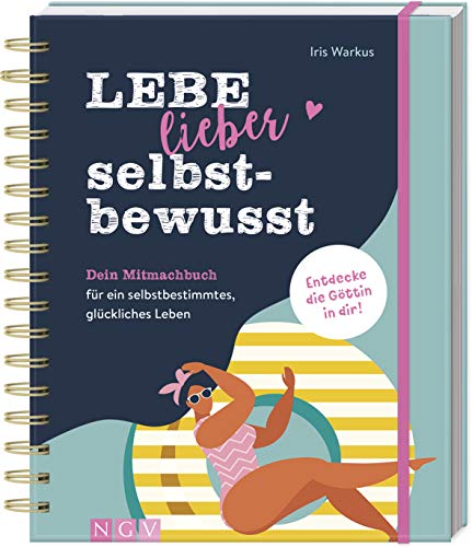 Stock image for Lebe lieber selbstbewusst: Dein Mitmachbuch fr ein selbstbestimmtes, glckliches Leben for sale by medimops