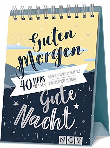 Imagen de archivo de Guten Morgen, gute Nacht: 40 Tipps fr einen schnen Start in den Tag und einen erholsamen Schlaf a la venta por medimops