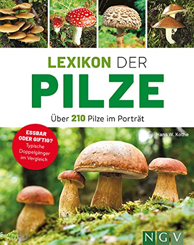 9783625191094: Lexikon der Pilze - ber 210 Pilze im Portrt: Essbar oder giftig? Typische Doppelgnger im Vergleich