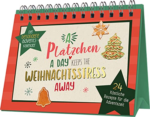 Stock image for A Pl?tzchen a day keeps the Weihnachtsstress away for sale by PBShop.store US
