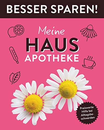 Stock image for Meine Hausapotheke . Besser Sparen! for sale by PBShop.store US