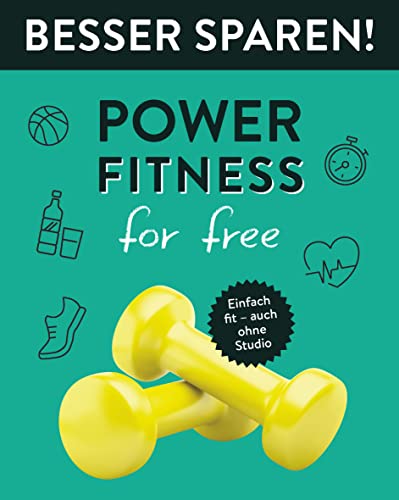 Stock image for Power-Fitness for free . Besser Sparen! for sale by PBShop.store US
