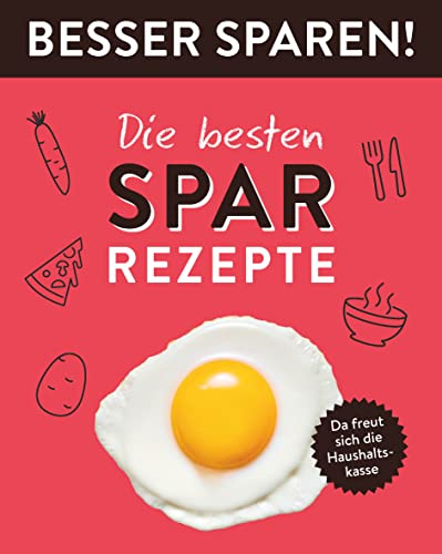 Stock image for Die besten Spar-Rezepte . Besser Sparen! for sale by PBShop.store US