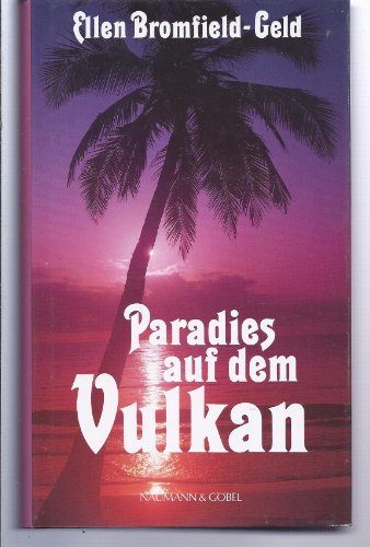 Beispielbild fr Paradies auf dem Vulkan. Roman. Hardcover mit Schutzumschlag zum Verkauf von Deichkieker Bcherkiste