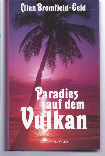 Imagen de archivo de Paradies auf dem Vulkan. Roman. Hardcover mit Schutzumschlag a la venta por Deichkieker Bcherkiste