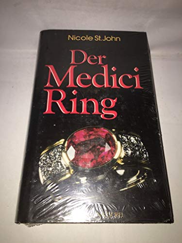 Stock image for Der Medici-Ring / Nicole St. John. bers. [aus d. Engl.] von Silvia Eisenburger. Sonderausg. for sale by Antiquariat + Buchhandlung Bcher-Quell