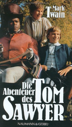 Die Abenteuer des Tom Sawyer : Roman. Mark Twain. [Bearb. von Karl Heinz Berger] - Twain, Mark und Karl Heinz (Mitwirkender) Berger