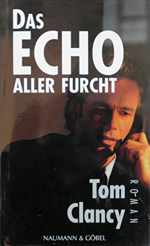 Das Echo aller Furcht.