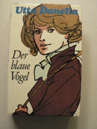 Der blaue Vogel. - Danella, Utta