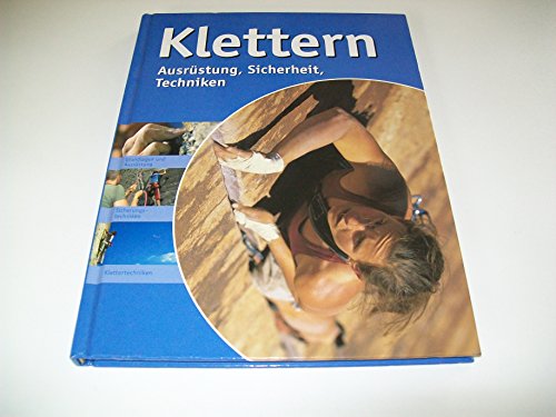 Imagen de archivo de Klettern. Ausrüstung, Sicherheit, Techniken [Hardcover] unknown a la venta por tomsshop.eu