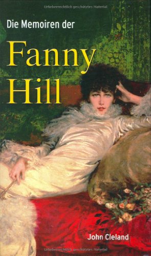 9783625209508: Die Memoiren der Fanny Hill . John Cleland . Erotik-Klassiker Hardcover SU ...