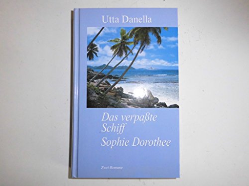 Imagen de archivo de Das verpate Schiff / Sophie Dorothee. 2 Romane in einem Band. Hardcover a la venta por Deichkieker Bcherkiste