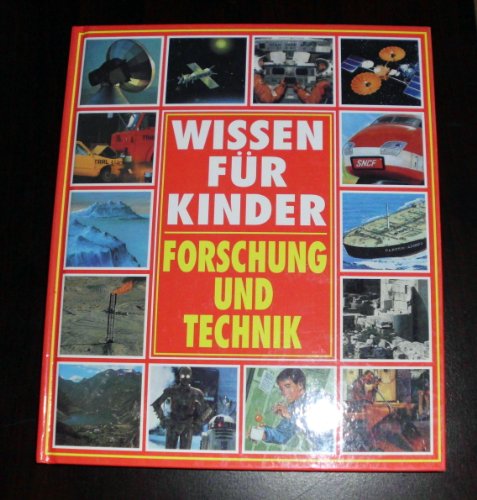 Forschung und Technik. Wissen fÃ¼r Kinder (9783625211044) by Unknown