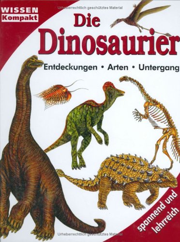 Beispielbild fr Die Dinosaurier. Wissen kompakt zum Verkauf von Ammareal