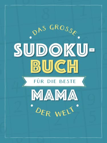 Beispielbild fr Das groe Sudoku-Buch fr die beste Mama der Welt: Rtsel-Spa im Grodruck-Format zum Verkauf von medimops