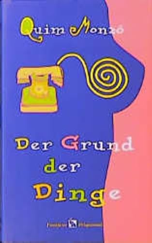 Der Grund der Dinge. (9783627000370) by Monzo, Quim