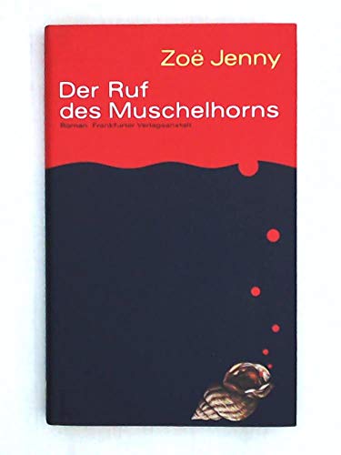 Stock image for Der Ruf des Muschelhorns. Roman for sale by Hylaila - Online-Antiquariat
