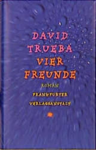 9783627000776: Vier Freunde: Roman. Deutsche Erstausgabe