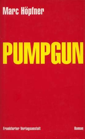 Beispielbild fr Pumpgun. Roman. Hardcover zum Verkauf von Deichkieker Bcherkiste