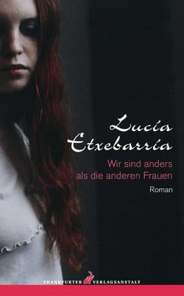 9783627001261: Etxebarra, L: Wir sind anders als die anderen Frauen