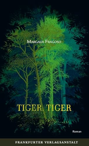 Tiger, Tiger (9783627001728) by Margaux Fragoso