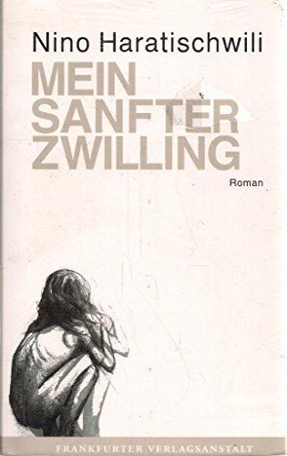 Mein sanfter Zwilling - Haratischwili, Nino