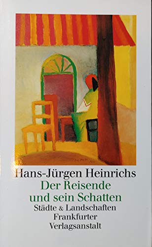 Der Reisende und sein Schatten: StaÌˆdte & Landschaften (German Edition) (9783627100988) by Heinrichs, Hans-JuÌˆrgen