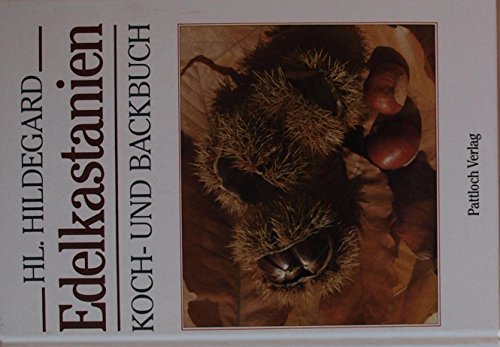 Beispielbild fr Kochen und Backen mit Kastanien. Koch- und Backbuch zum Verkauf von medimops