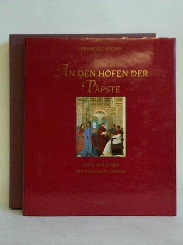 Imagen de archivo de An den Hfen der Ppste. Glanz und Gre der Weltmacht Vatikan. a la venta por medimops