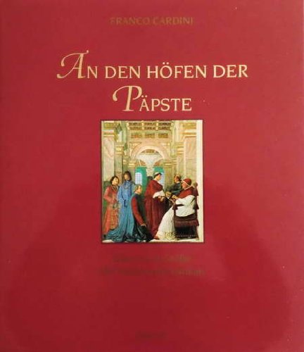 Stock image for An den Hfen der Ppste. Glanz und Gre der Weltmacht Vatikan. for sale by medimops