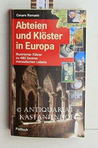 Stock image for Abteien und Klster in Europa. Illustrierter Fhrer zu 480 Zentren monastischen Lebens for sale by medimops