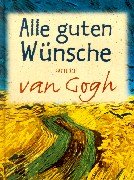 9783629001672: Alle guten Wnsche, van Gogh - Gogh, Vincent van