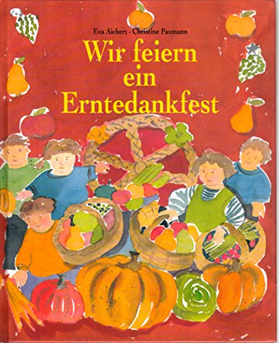 Beispielbild fr Wir feiern ein Erntedankfest zum Verkauf von Bcherpanorama Zwickau- Planitz